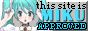 [This site is Miku approved]