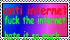 [anti Internet fuck the Internet hate it so much]